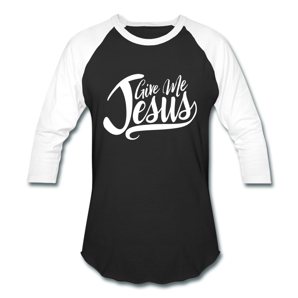 Women's Give Me Jesus Baseball T-Shirt - black/white